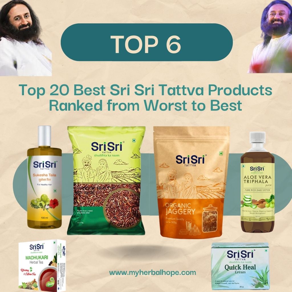 Top 20 Best Sri Sri Tattva Products Ranked from Worst to Best